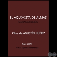 EL AQUIMISTA DE ALMAS - SEGUNDA EDICIN - Obra de AGUSTN NEZ - Ao 2020